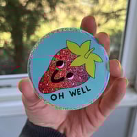 oh well sticker