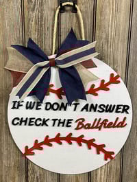 Image 2 of 15” Baseball‑Style Door Hanger – If We Don’t Answer, Check the Ballfield