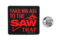 Image 2 of Take His Ass To The Saw Trap Sticker