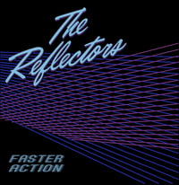 Image 1 of The Reflectors - Faster Action (12" LP)