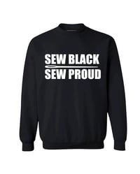 Sew Black Sew Proud Sweatshirt