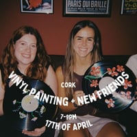 Image 1 of Vinyl Painting + New friends, 17th of April, 7-9pm Cork