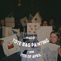Image 1 of Tote Bag Painting  + New friends, 17th of April, 7-9pm Prague