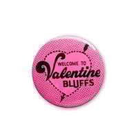 Image 1 of Welcome To Valentine Bluffs (My Blood Valentine 1981) Pink 1.5" Button