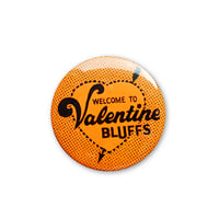 Image 1 of Welcome To Valentine Bluffs (My Blood Valentine 1981) Orange 1.5" Button