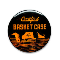 Image 1 of Certified Basket Case (Basket Case 1982) 2.25" Button