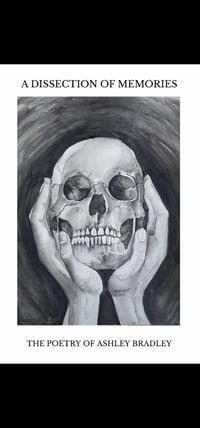 A Dissection of Memories by Ashley Bradley 