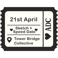 Sketch + Speed Date - Tower Bridge Collective - Male x Female 21st April