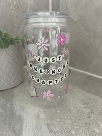 Image 1 of Just One More Chapter 16oz Acrylic Tumbler