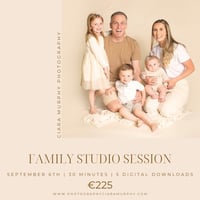 SEPTEMBER 6TH - FAMILY STUDIO SESSION