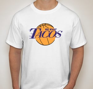 Image of We Want TACOS!!!