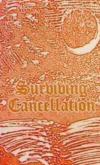Surviving Cancellation (Digital)