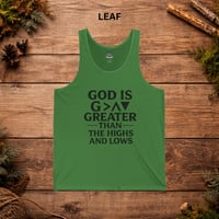 Image 6 of Faith Tank — "God Is Greater Than the Highs and Lows" Inspirational Christian Tank