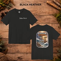 Image 4 of Faith Over Fear T-Shirt — "Stronger Than the Storm" Inspirational Christian Tee
