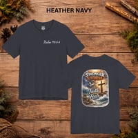 Image 7 of Faith Over Fear T-Shirt — "Stronger Than the Storm" Inspirational Christian Tee