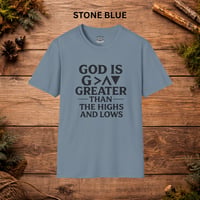 Image 3 of Faith T-Shirt — "God Is Greater Than the Highs and Lows" Inspirational Christian Tee