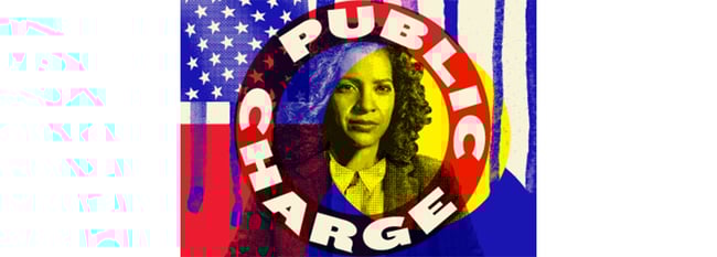 "Public Charge" *EDITORS CHOICE*