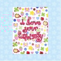 I Love Your Whimsy Card