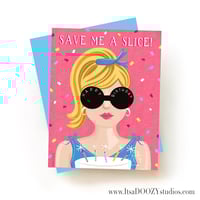 Image 1 of Save Me A Slice!