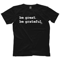 Be Great, Be Grateful T-Shirt (Black)