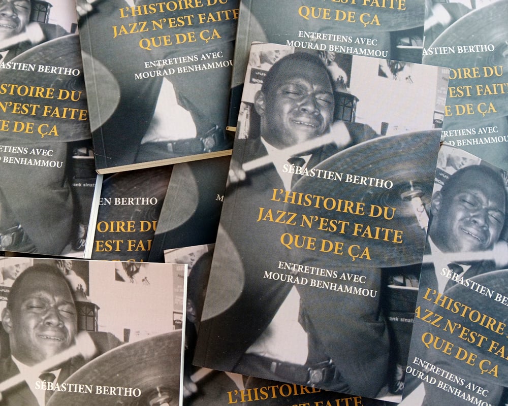 Image of L'histoire du jazz n'est faite que de ça de Sébastien Bertho