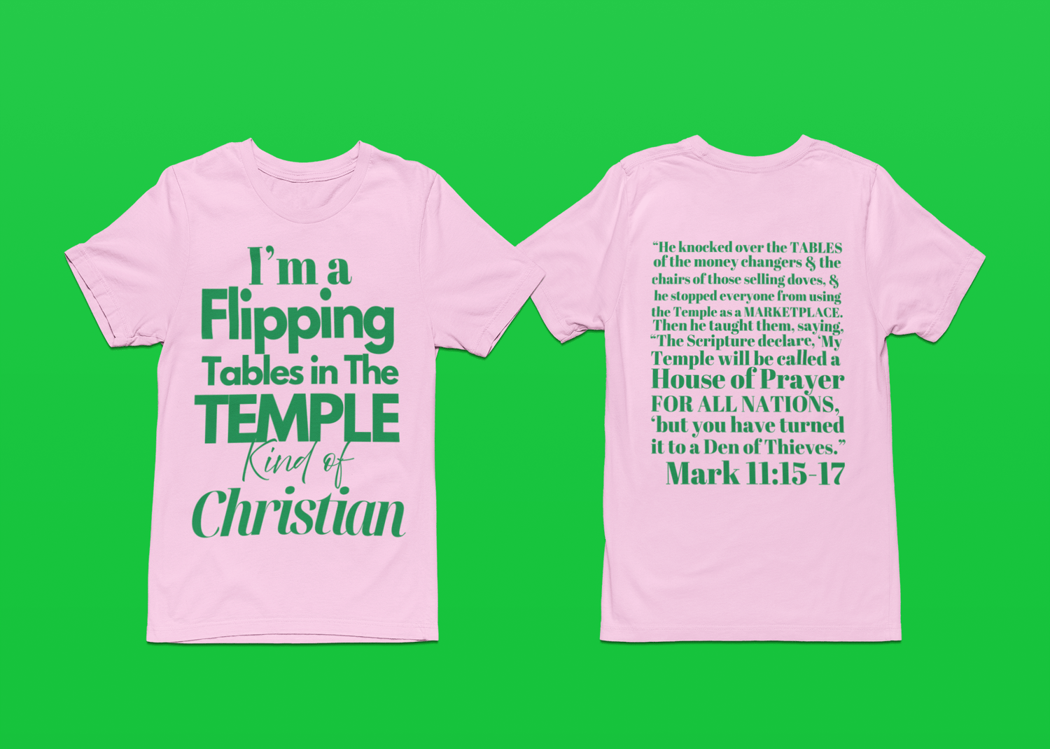 Image of I’m A Flipping Tables in the Temple Kind of Christian with BIBLE VERSE