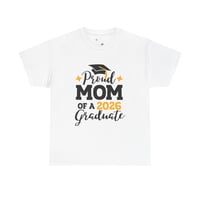 Image 1 of Proud Mom of a 2026 Graduate T-Shirt