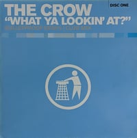 The Crow – What Ya Lookin' At? 