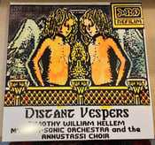 Image of Timothy William Hellem, Mythra-Sonic Orchestra* And The Annustassi Choir  "Distant Vesper" LP 