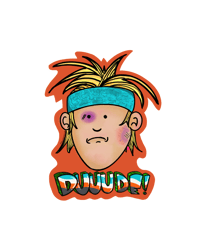 DUUUUDE Sticker