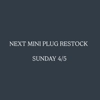 NEXT MIMI PLUG RESTOCK 4/5