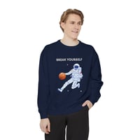 Image 3 of Astronaut Basketball Sweatshirt — "Break Yourself" Space Hoops Crewneck