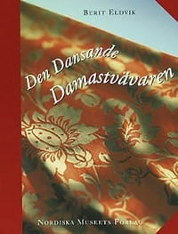 Den dansande damastvävaren [The Dancing Damask Weaver]