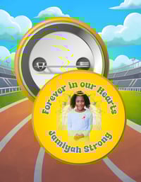 Image 1 of Forever in Our Hearts – Jamiyah Strong Memorial Button   💛🎗️