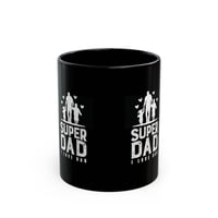 Image 1 of Super Dad I Love Dad Black Coffee Mug – Father’s Day Gift (11oz, 15oz)