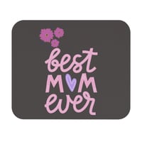 Image 1 of Best Mom Ever Mouse Pad — Floral Mother’s Day Desk Mat