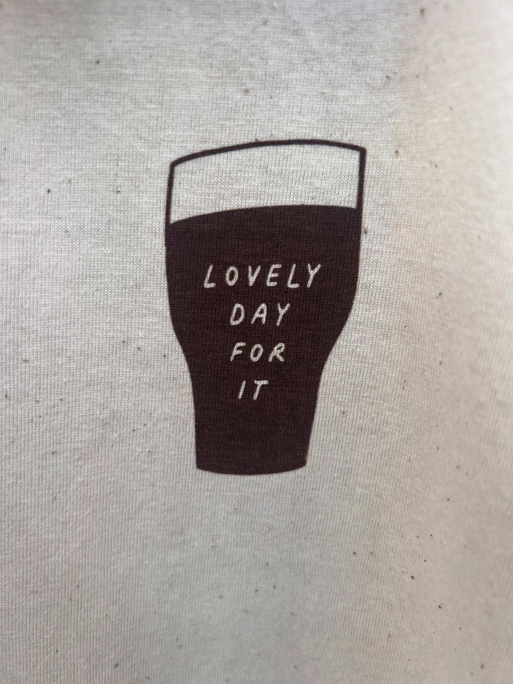 Image of Lovely Day For It T-shirt