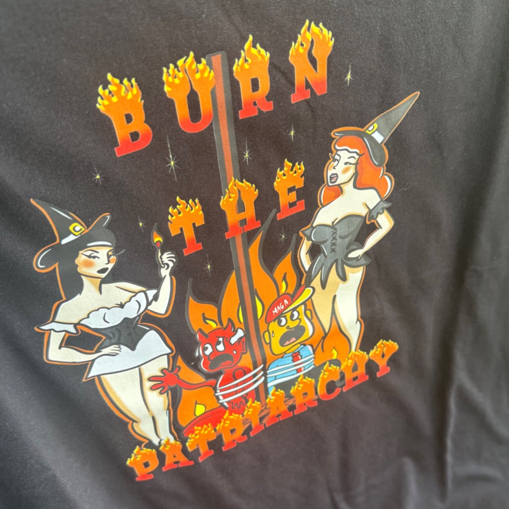 Image of Burn the Patriarchy Tshirt 