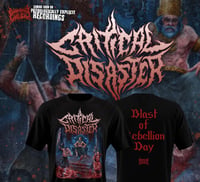 Critical Disaster - Blast Of Rebellion Day T-SHIRT