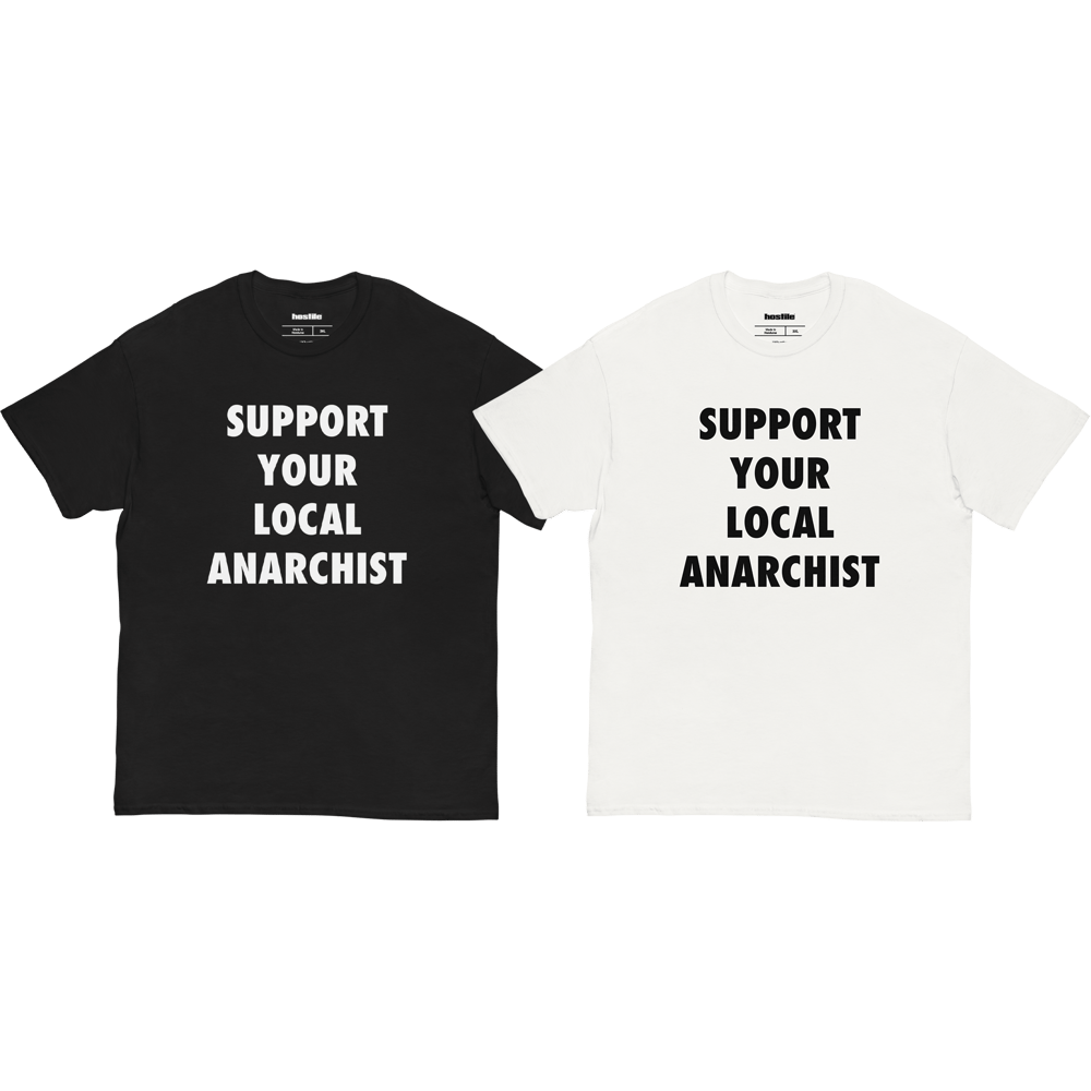 Image of Support Your Local Anarchist [t-shirt]