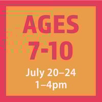Ages 7-10 | July 20-24 | 1-4 pm