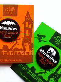 Image 2 of Vampires Have More Fun 1.25" Dyed Black Enamel Pin 