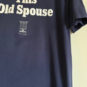 Image of This Old House 'This Old Spouse' T-Shirt