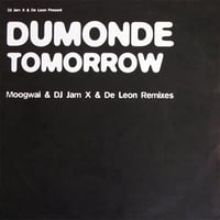 DuMonde – Tomorrow (Moogwai & DJ Jam X & De Leon Remixes)(Trance - Used)