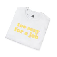 Image 8 of too sexy for a job 