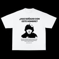Image 1 of HAS SOÑADO CON ESTE HOMBRE ¿? Retro 1312 Tee 