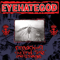 [Pre-Order] EYEHATEGOD – Preaching The "End-Time" Message | VINYL LP (black ltd. 70)