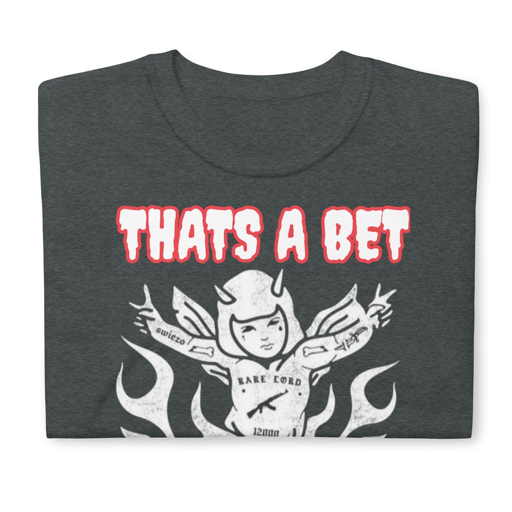 THATS A BET