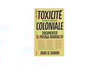 Image 1 of TOXICITÉ COLONIALE - Samia HENNI