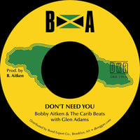 Image 1 of Glen Adams / Bobby Aitken & The Carib Beats / Val Bennett - Don't Need You/Wonder Music 7" (BA)